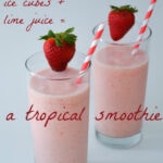 smoothie recipes, tropical smoothie recipe, dairy free smoothie recipe, coconut milk, smoothies