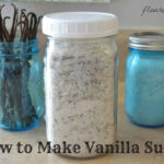 Homemade Vanilla Sugar, Vanilla Beans, Sugar