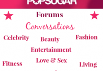 POPSUGAR, Women Lifestyles, Chatrooms, forums, popsugar website